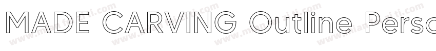 MADE CARVING Outline Personal Use字体转换